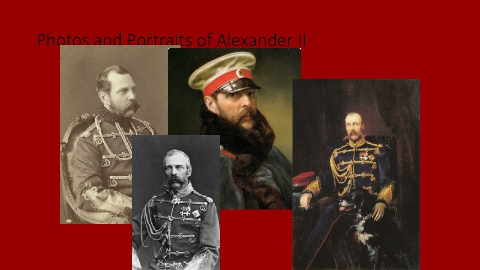 Photos and Portraits of Alexander II 