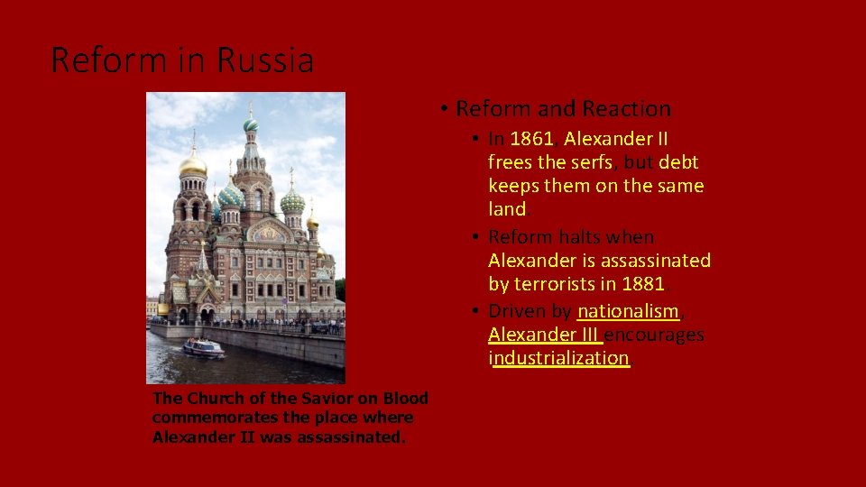 Reform in Russia • Reform and Reaction • In 1861, Alexander II frees the