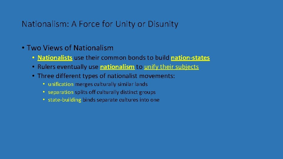 Nationalism: A Force for Unity or Disunity • Two Views of Nationalism • Nationalists