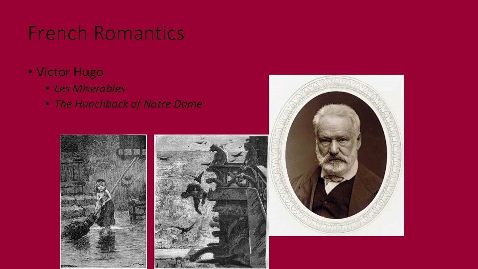 French Romantics • Victor Hugo • Les Miserables • The Hunchback of Notre Dame