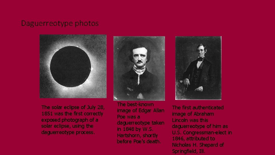 Daguerreotype photos The solar eclipse of July 28, 1851 was the first correctly exposed