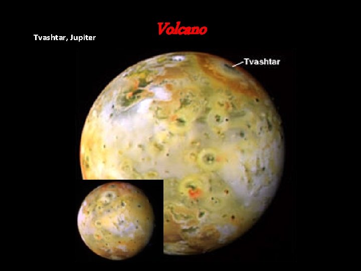 Tvashtar, Jupiter Volcano Tvashtar, Jupiter Volcano