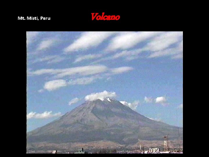 Mt. Misti, Peru Volcano Mt. Misti, Peru Volcano