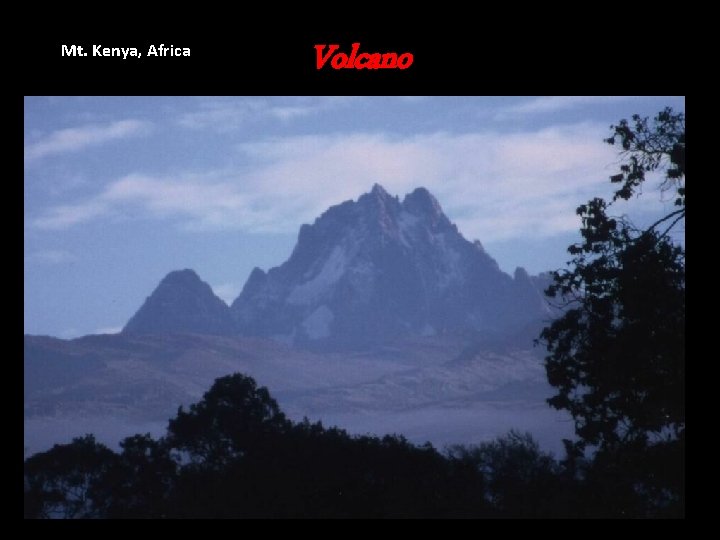 Mt. Kenya, Africa Volcano Mt. Kenya, Africa Volcano