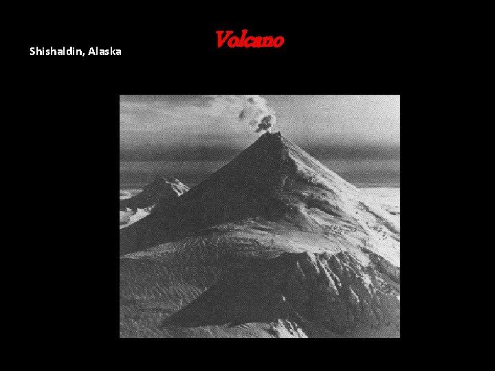 Shishaldin, Alaska Volcano Shishaldin, Alaska Volcano