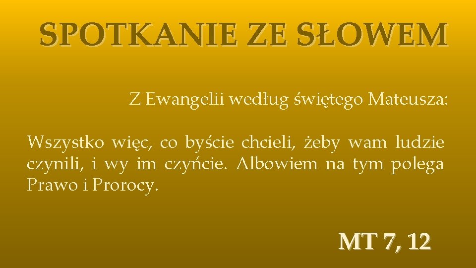 SPOTKANIE ZE SOWEM Z Ewangelii wedug witego Mateusza