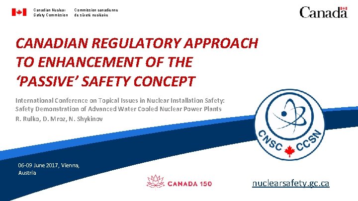 Canadian Nuclear Safety Commission canadienne de sûreté nucléaire CANADIAN REGULATORY APPROACH TO ENHANCEMENT OF