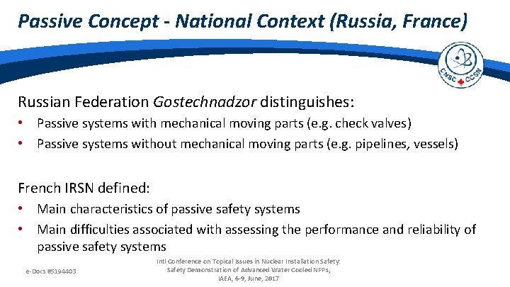 Passive Concept - National Context (Russia, France) Russian Federation Gostechnadzor distinguishes: • Passive systems