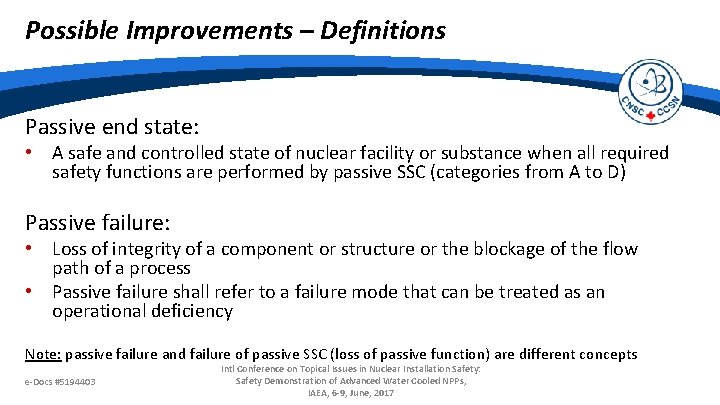 Possible Improvements – Definitions Passive end state: • A safe and controlled state of