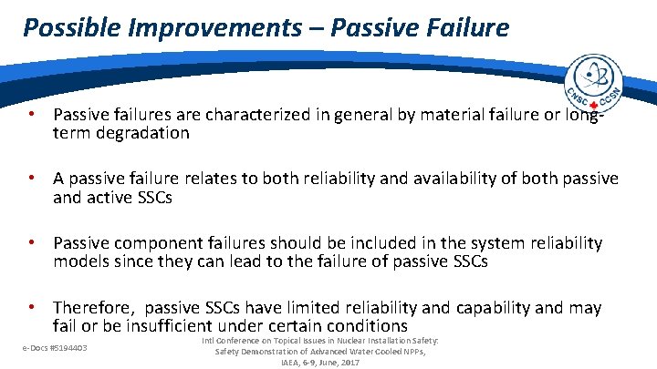 Possible Improvements – Passive Failure • Passive failures are characterized in general by material