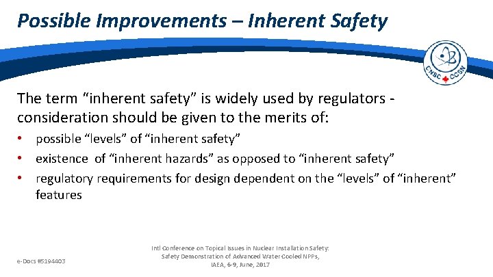 Possible Improvements – Inherent Safety The term “inherent safety” is widely used by regulators