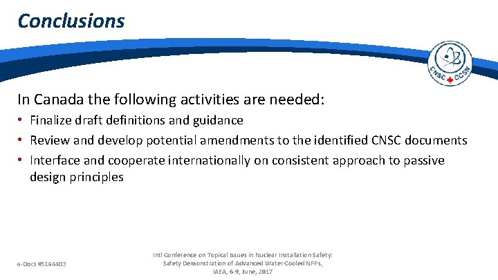 Conclusions In Canada the following activities are needed: • Finalize draft definitions and guidance