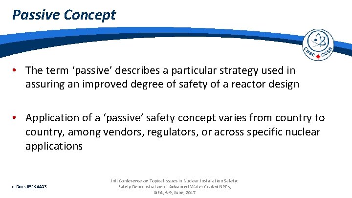 Passive Concept • The term ‘passive’ describes a particular strategy used in assuring an