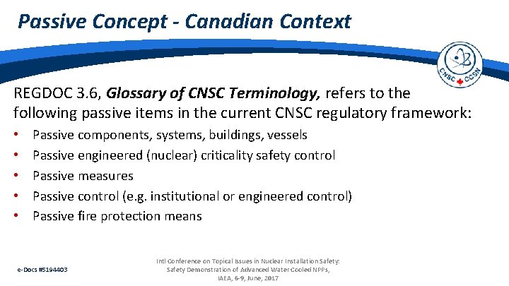 Passive Concept - Canadian Context REGDOC 3. 6, Glossary of CNSC Terminology, refers to
