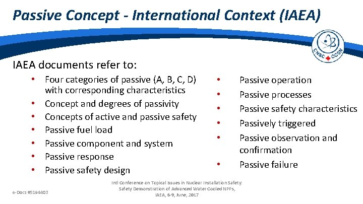 Passive Concept - International Context (IAEA) IAEA documents refer to: • Four categories of