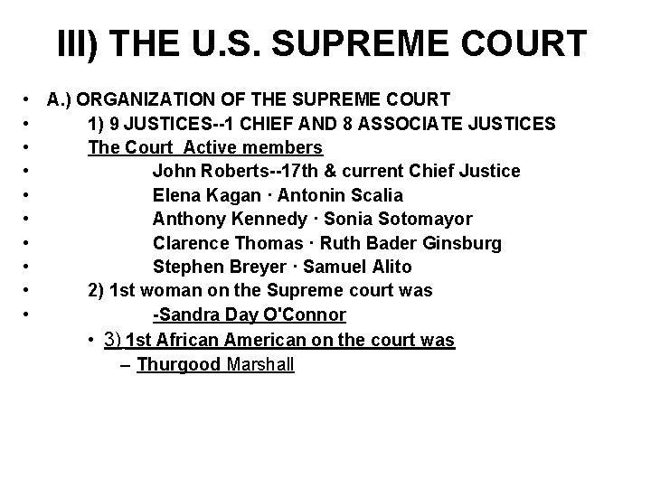 III) THE U. S. SUPREME COURT • A. ) ORGANIZATION OF THE SUPREME COURT