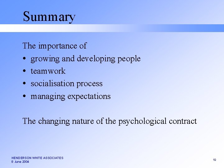 Summary The importance of growing and developing people teamwork socialisation process managing expectations The