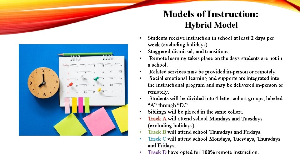 Models of Instruction: Hybrid Model • • • Students receive instruction in school at