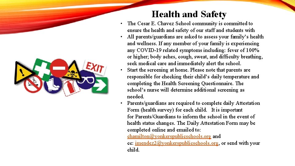 Health and Safety • The Cesar E. Chavez School community is committed to ensure