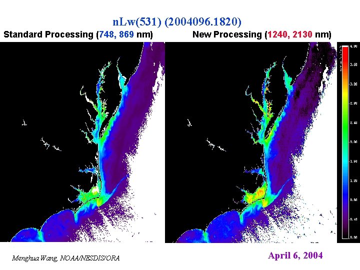 n. Lw(531) (2004096. 1820) Standard Processing (748, 869 nm) Menghua Wang, NOAA/NESDIS/ORA New Processing