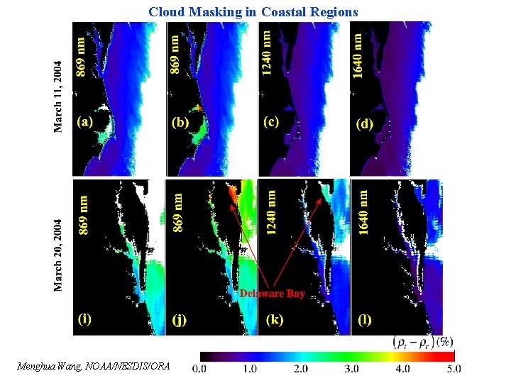 Cloud Masking in Coastal Regions Menghua Wang, NOAA/NESDIS/ORA 