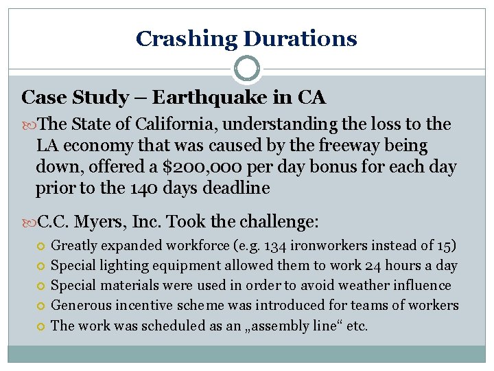 Crashing Durations Case Study – Earthquake in CA The State of California, understanding the