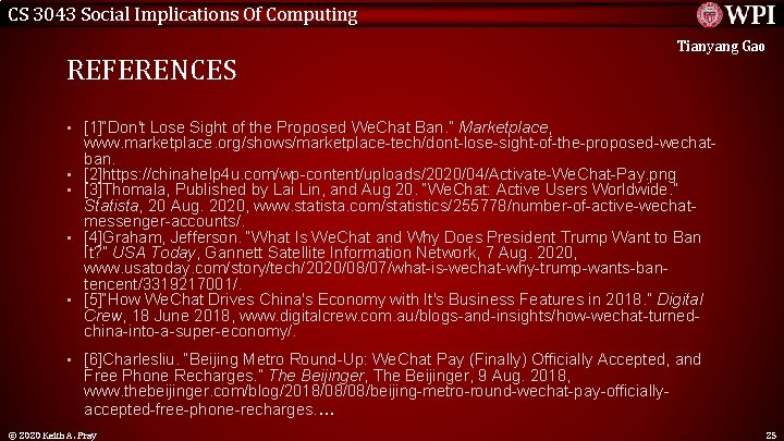 CS 3043 Social Implications Of Computing REFERENCES Tianyang Gao • [1]“Don't Lose Sight of