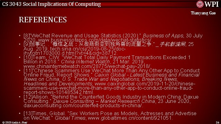 CS 3043 Social Implications Of Computing REFERENCES Tianyang Gao • [8]“We. Chat Revenue and