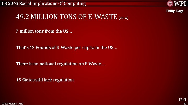 CS 3043 Social Implications Of Computing 49. 2 MILLION TONS OF E-WASTE (2016) Philip