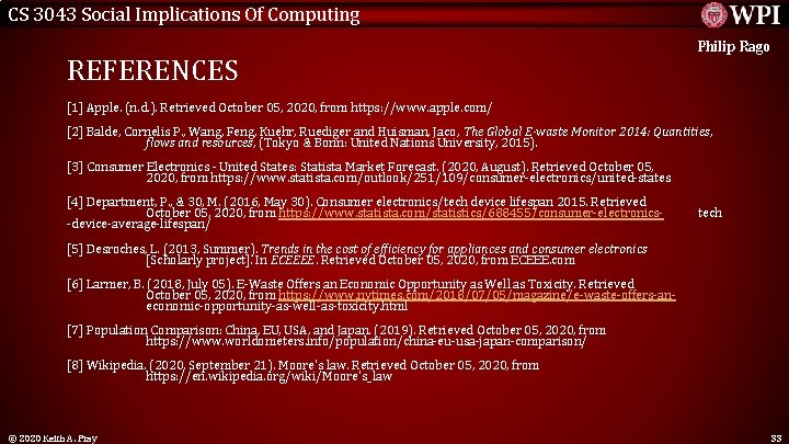 CS 3043 Social Implications Of Computing REFERENCES Philip Rago [1] Apple. (n. d. ).