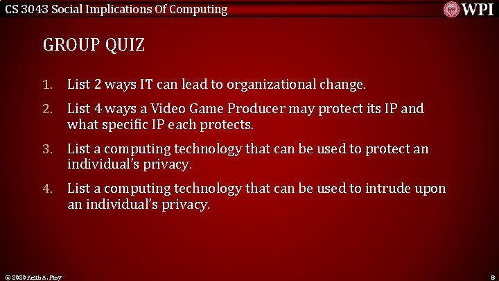 CS 3043 Social Implications Of Computing GROUP QUIZ 1. List 2 ways IT can