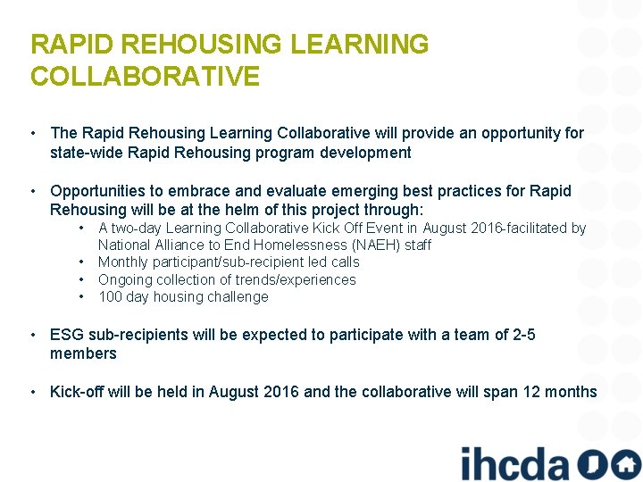 RAPID REHOUSING LEARNING COLLABORATIVE • The Rapid Rehousing Learning Collaborative will provide an opportunity