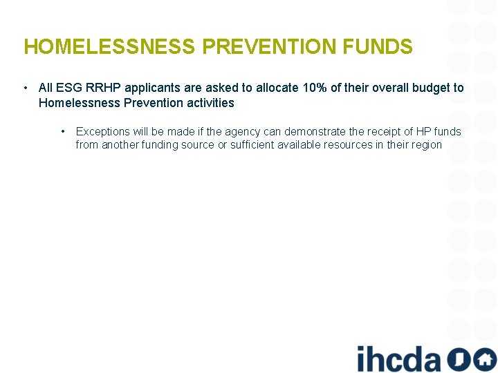 HOMELESSNESS PREVENTION FUNDS • All ESG RRHP applicants are asked to allocate 10% of