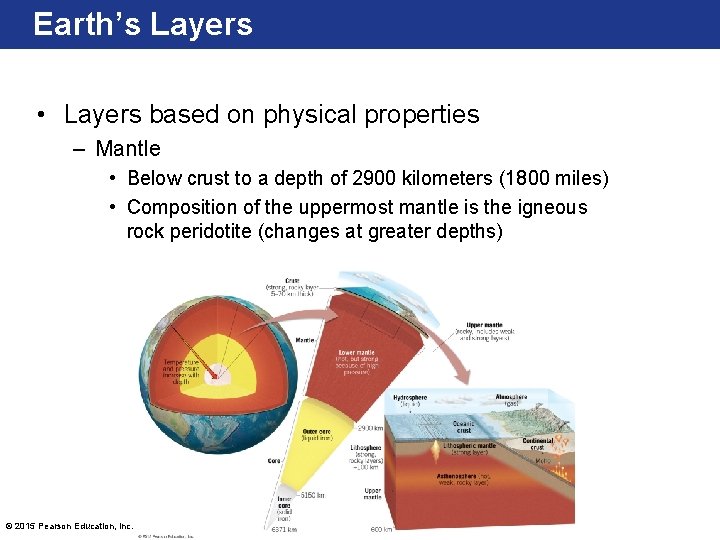 Earth’s Layers • Layers based on physical properties – Mantle • Below crust to