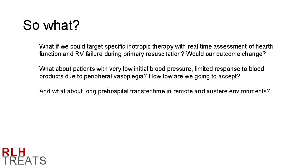 So what? What if we could target specific inotropic therapy with real time assessment