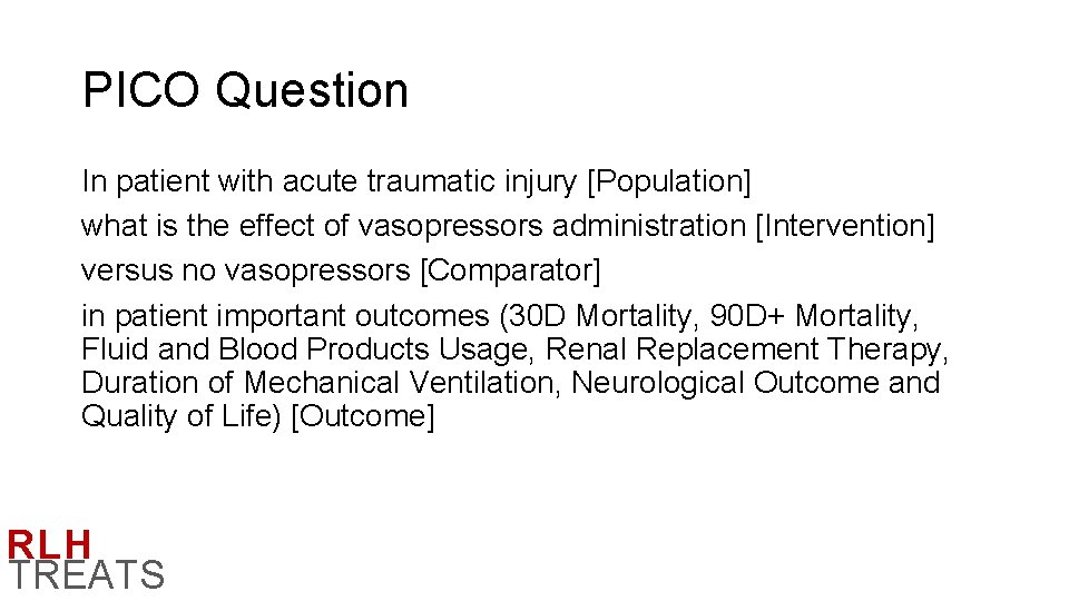 PICO Question In patient with acute traumatic injury [Population] what is the effect of