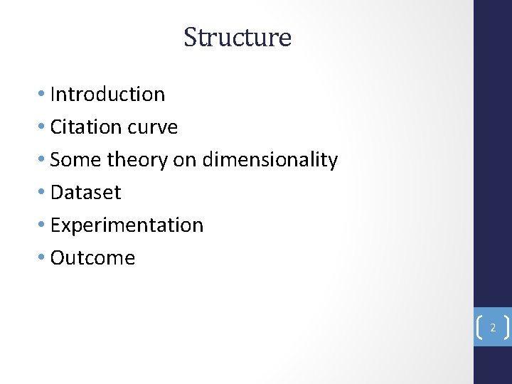 Structure • Introduction • Citation curve • Some theory on dimensionality • Dataset •