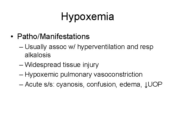Hypoxemia Rash Clinical Manifestations of Resp Dz Dyspnea Abnormal Breathing