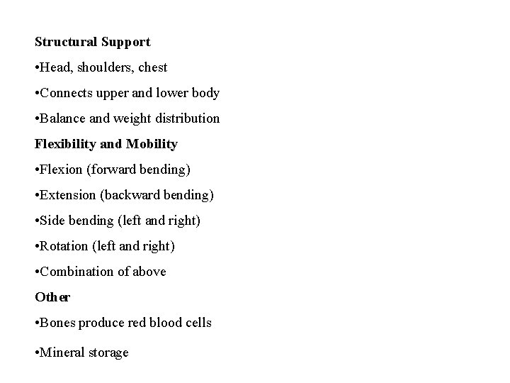 Structural Support • Head, shoulders, chest • Connects upper and lower body • Balance