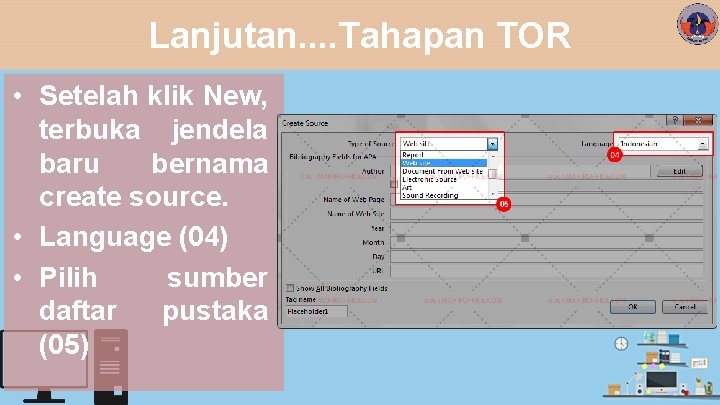 Lanjutan. . Tahapan TOR • Setelah klik New, terbuka jendela baru bernama create source.