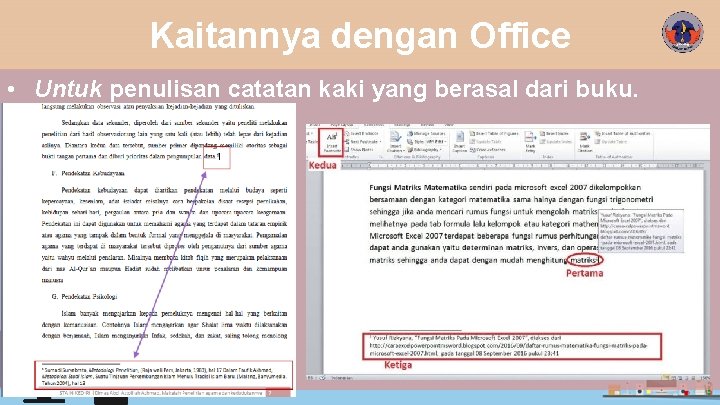 Kaitannya dengan Office • Untuk penulisan catatan kaki yang berasal dari buku. 