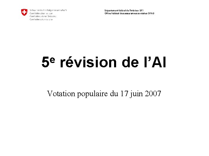 Département fédéral de l'intérieur DFI Office fédéral des assurances sociales OFAS e 5 révision