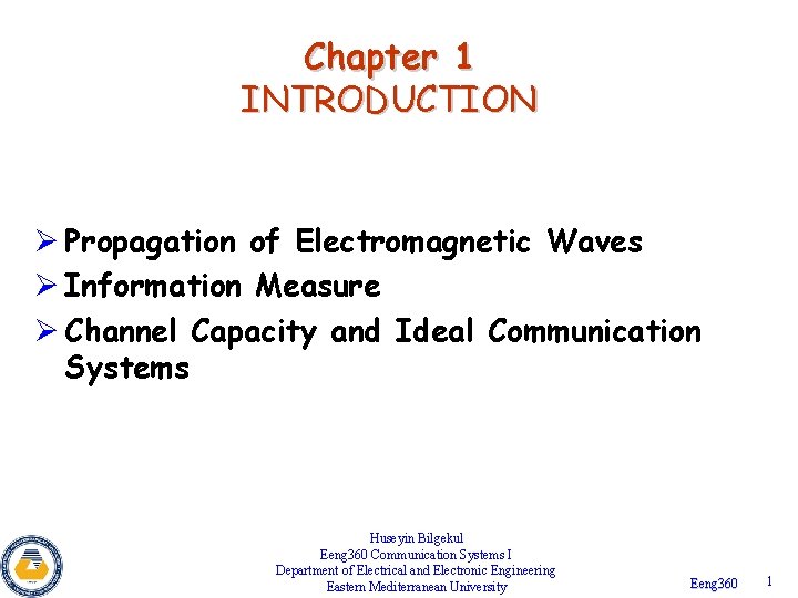 Chapter 1 INTRODUCTION Propagation of Electromagnetic Waves Information