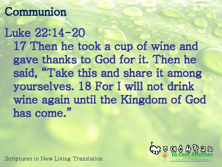 Communion Luke 22: 14 -20 17 Then he took a cup of wine and