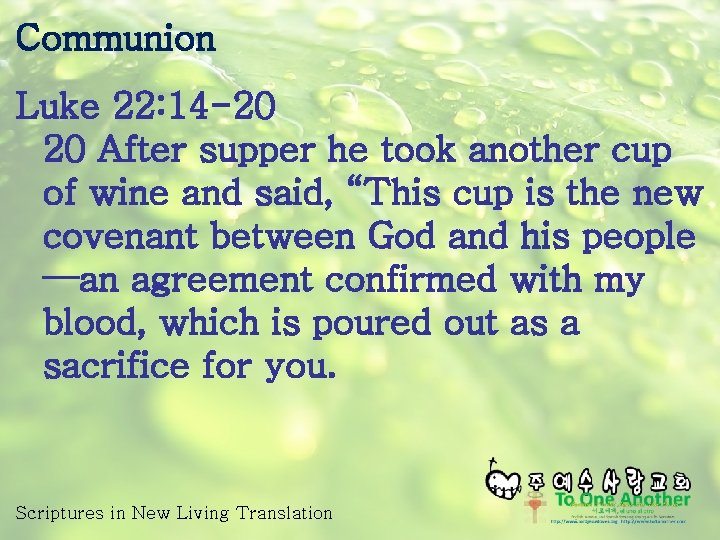 Communion Luke 22: 14 -20 20 After supper he took another cup of wine