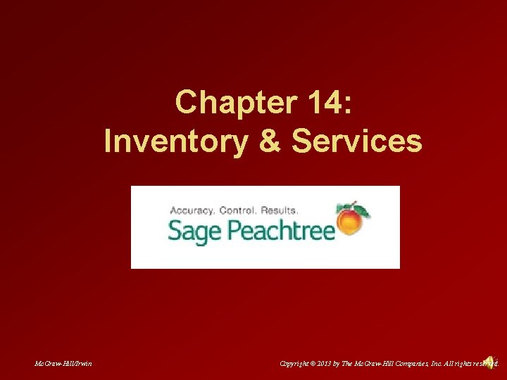 Chapter 14: Inventory & Services Mc. Graw-Hill/Irwin Copyright © 2013 by The Mc. Graw-Hill