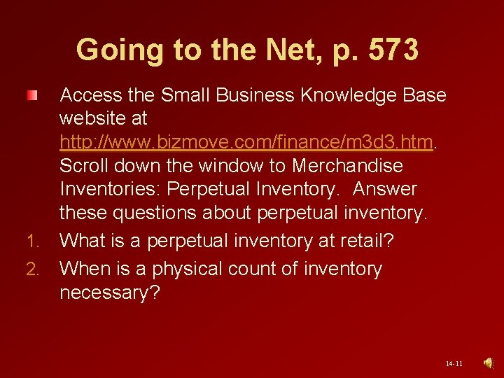 Going to the Net, p. 573 Access the Small Business Knowledge Base website at