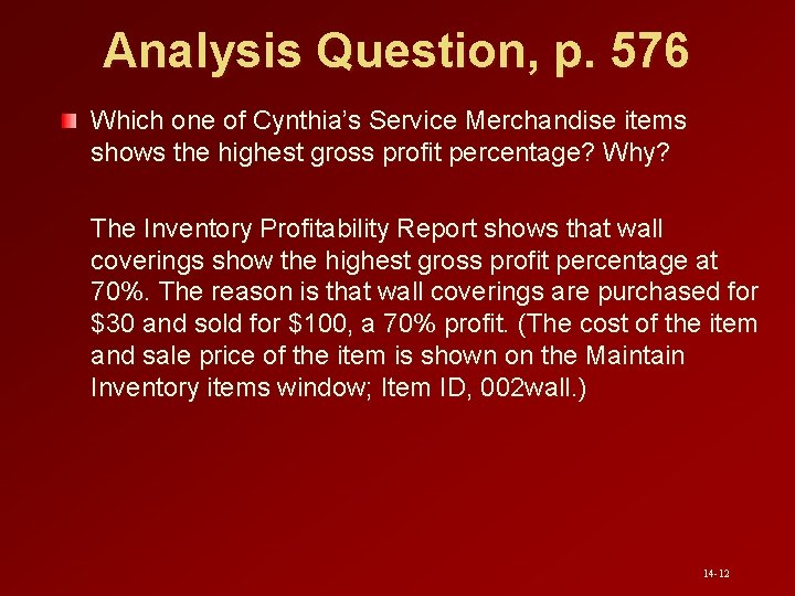 Analysis Question, p. 576 Which one of Cynthia’s Service Merchandise items shows the highest