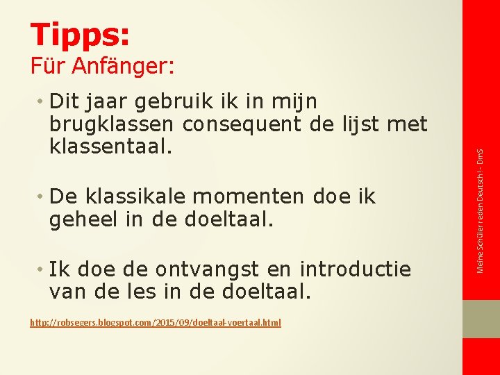 Tipps: • Dit jaar gebruik ik in mijn brugklassen consequent de lijst met klassentaal.