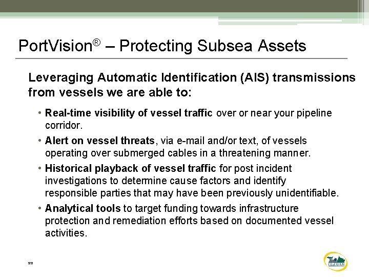 Port. Vision® – Protecting Subsea Assets Leveraging Automatic Identification (AIS) transmissions from vessels we